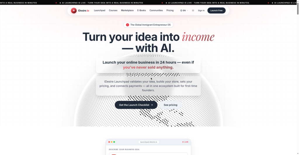 iDesire homepage hero — Turn your idea into income with AI; launch your online business in 24 hours with the IDesire Launchpad